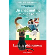 Un chat matin, midi et soir : Chats sur ordonnance