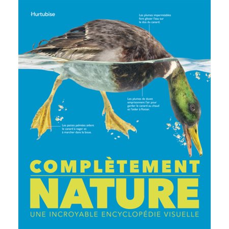 Complètement nature : Une incroyable encyclopédie visuelle : Complètement