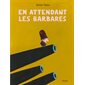 En attendant les barbares : Couverture rigide