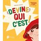 Devine qui c'est ! : Livre cartonné