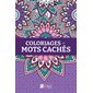 Coloriages et mots cachés T.01