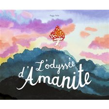 L'odyssée d'Amanite : Couverture rigide
