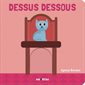 Dessus dessous : Un livre cartonné Minedition : Livre cartonné