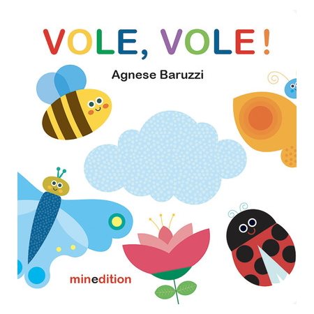 Vole, vole ! : Un livre cartonné Minedition : Livre cartonné