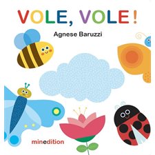 Vole, vole ! : Un livre cartonné Minedition : Livre cartonné