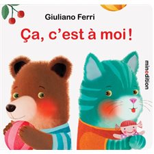 Ca, c'est à moi ! : Un livre à volets Minedition : Livre cartonné