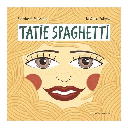 Tatie Spaghetti : Couverture rigide