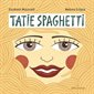 Tatie Spaghetti : Couverture rigide