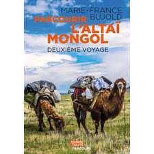 Parcourir l'Altaï mongol : Deuxième voyage : Parcours