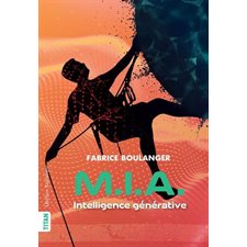 M.I.A. - Intelligence générative : Titan + : 12-14