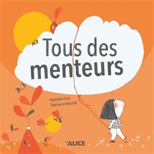 Tous des menteurs : Albums : Couverture rigide