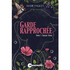 Garde rapprochée T.01 : Sauver Anna : RMC : SPS