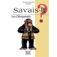 Les chimpanzés : Savais-tu ? T.85