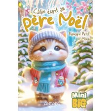 Câlin écrit au Père Noël : Mon mini big à moi : 6-8