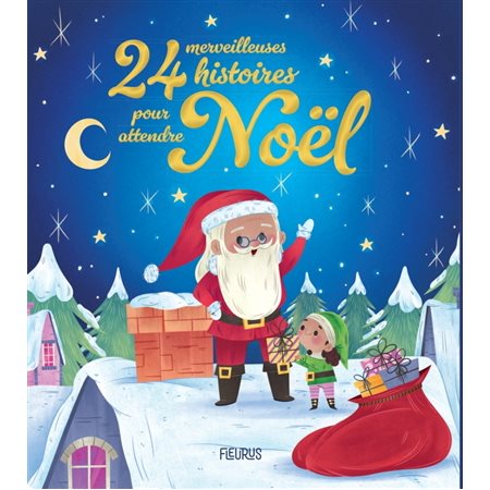 24 merveilleuses histoires pour attendre Noël : Couverture souple