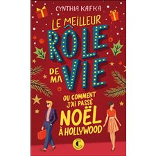 Le meilleur rôle de ma vie (ou comment j'ai passé Noël à Hollywood) (FP)