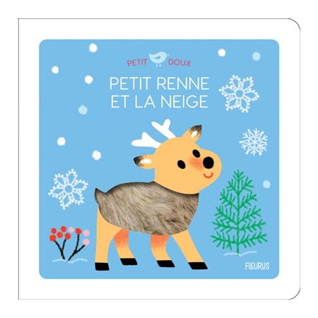 Petit renne et la neige : Petit doux : Livre cartonné
