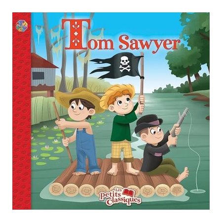 Tom Sawyer : Les petits classiques : Couverture souple
