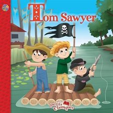Tom Sawyer : Les petits classiques : Couverture souple