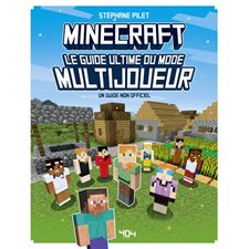 Minecraft : Le guide ultime du mode multijoueur : Un guide non officiel