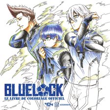 Blue Lock : Le livre de coloriage officiel