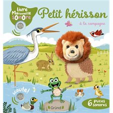 Petit hérisson à la campagne : Livre marionnette sonore : Livre cartonné