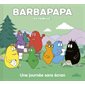 Une journée sans écran : Barbapapa en famille ! : Couverture rigide