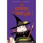 Au secours  : Une sorcière au nez crochu, Au secours ! : Livre cartonné