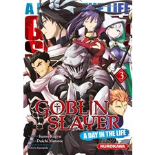 Goblin slayer : a day in the life T.03 : Manga : ADT : PAV : Seinen