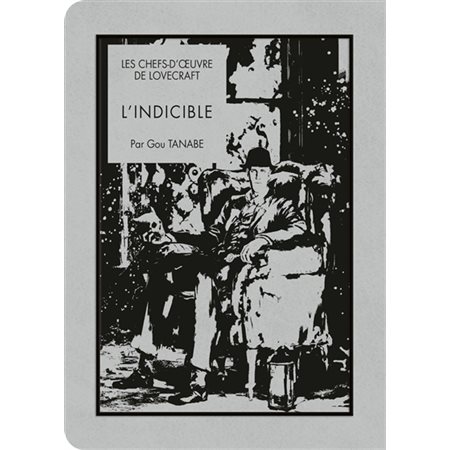 L'indicible : Les chefs-d'oeuvre de Lovecraft : Manga : ADT : Seinen