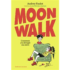 Moonwalk : Comment j'ai déréglé ma mère : 9-11