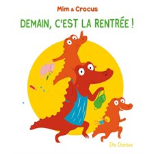 Demain, c'est la rentrée ! : Mim & Crocus : Loulou & Cie : Livre cartonné