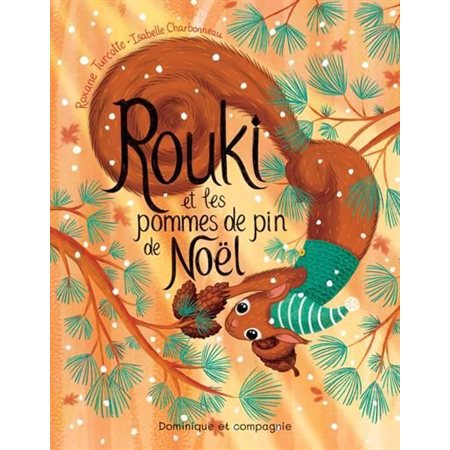 Rouki et les pommes de pin de Noël : Couverture rigide