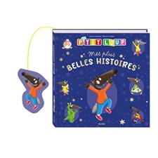 P'tit Loup : Mes plus belles histoires : Édition 2025 : Visite une ferme; a un animal de compagnie; fait du vélo; se déguise; ne veut pas dormir : Couverture rigide