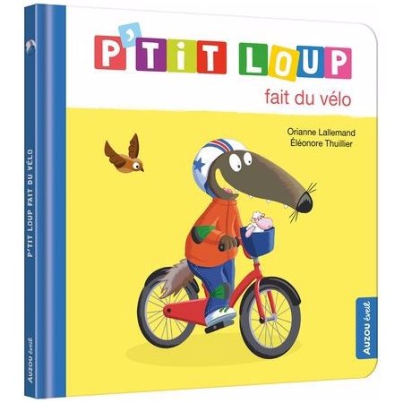P'tit loup fait du vélo : P'tit Loup : Édition 2025 : Couverture rigide