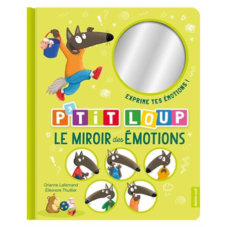 P'tit Loup : Le miroir des émotions : 3 ans et + : Édition 2025 : Livre cartonné