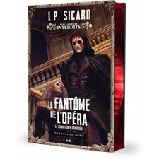 Le fantôme de l'opéra : Le chant des égorgés : Les Classiques Interdits : HOR