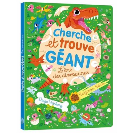 L'ère des dinosaures : Cherche et trouve géant : Livre cartonné