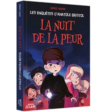 La nuit de la peur : Les enquêtes d'Anatole Bristol : 9-11