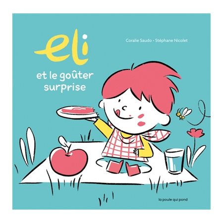 Eli et le goûter surprise : Livre cartonné