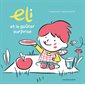 Eli et le goûter surprise : Livre cartonné