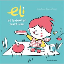Eli et le goûter surprise : Livre cartonné