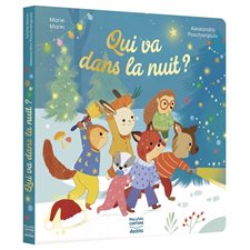 Qui va dans la nuit ? : Mes p'tits cartons : Livre cartonné