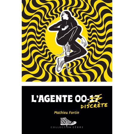 L'agente 00-discrète : Zèbre : 9-11