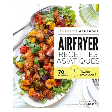 Airfryer, recettes asiatiques : 70 recettes testées pour vous ! : Les petits Marabout