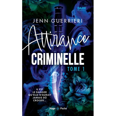 Attirance criminelle T.01 (FP) : Hugo poche. Dark romance : DR