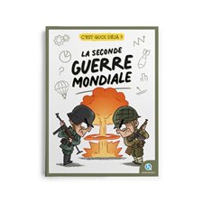 La Seconde Guerre mondiale : C'est quoi déjà ?