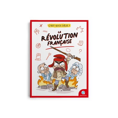 La Révolution française : C'est quoi déjà ?