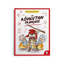 La Révolution française : C'est quoi déjà ?