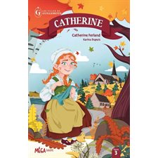 Les filles de Guillemette T.03 : Catherine : 9-11